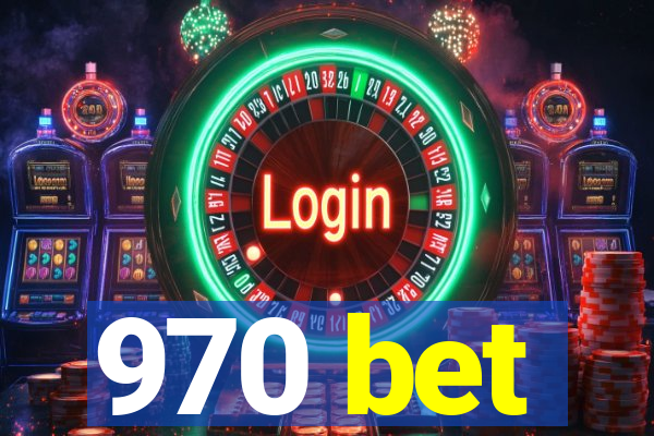 970 bet